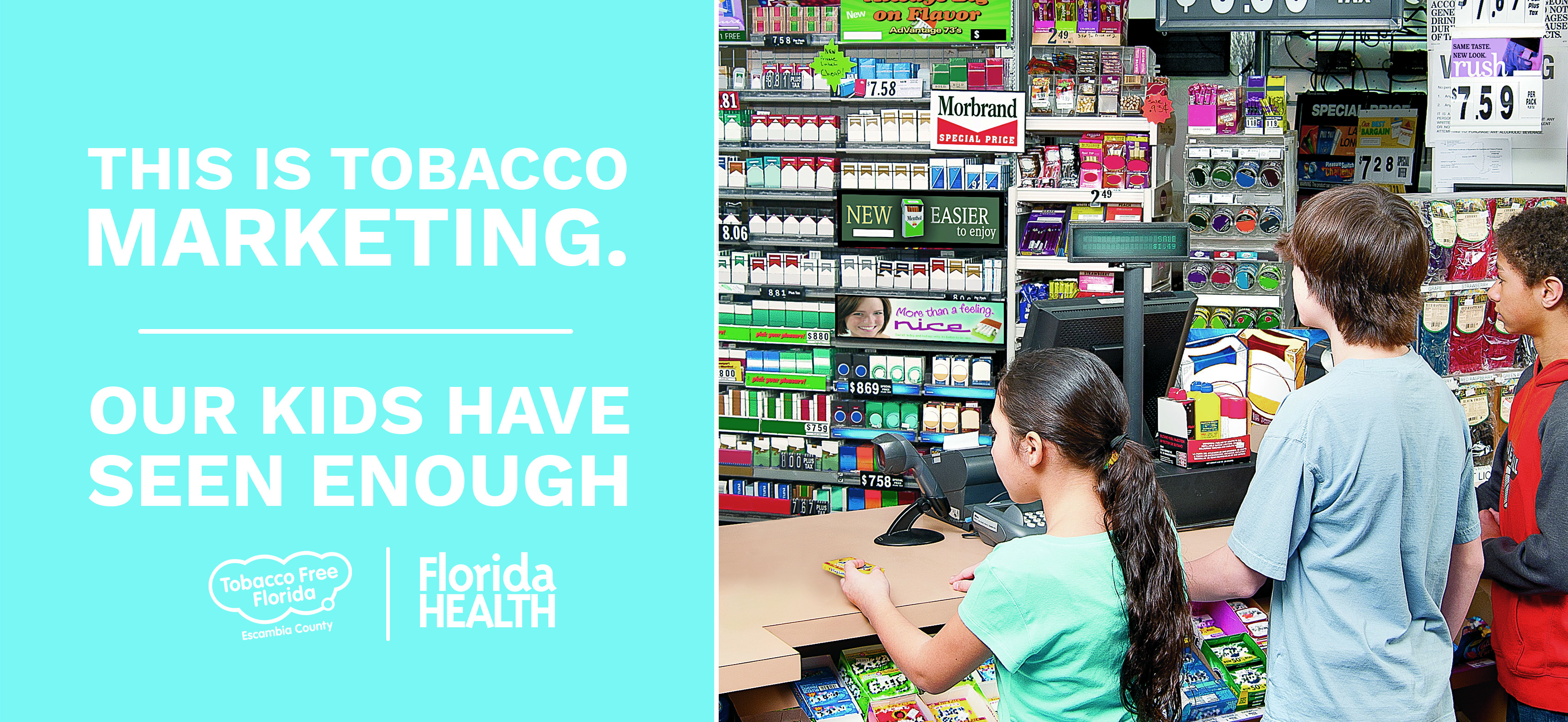 This is tobacco marketing our kids have seen enough tobacco free florida escambia county and florida health